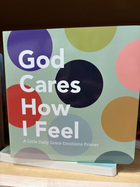God Cares How I Feel Board Book